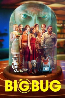 Big Bug (BigBug) บิ๊กบั๊ก (2022) NETFLIX